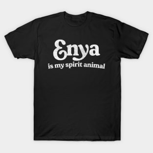 Enya Is My Spirit Animal T-Shirt